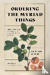 Menzies, Nicholas K. - Ordering the Myriad Things