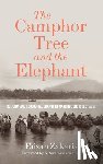 Zakaria, Faizah - The Camphor Tree and the Elephant - Religion and Ecological Change in Maritime Southeast Asia