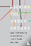 Velho, Raquel - Hacking the Underground