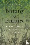 Subramaniam, Banu - Botany of Empire