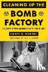Huegel, Casey A. - Cleaning Up the Bomb Factory