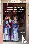 Luo, Yu (Suzanne Wilson Barnett Chair in Contemporary China Studies and Assistant Professor of Anthropology a - Ethnic Branding in Contemporary China