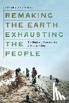Muscolino, Micah S. - Remaking the Earth, Exhausting the People