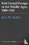 Sedlar, Jean W. - Vol. IIIEast Central Europe in the Middle Ages, 1000-1500