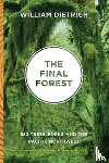 Dietrich, William - The Final Forest