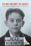 Bartley, Nancy - The Boy Who Shot the Sheriff