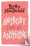Betty MacDonald - Anybody Can Do Anything
