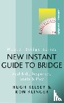 Kelsey, Hugh, Klinger, Ron - New Instant Guide to Bridge