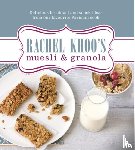 Khoo, Rachel - Rachel Khoo's Muesli and Granola