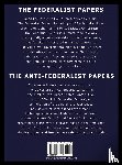 Hamilton, Alexander, Madison, James, Jay, John - The Federalist & Anti Federalist Papers