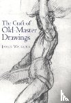 Watrous, James - The Craft of Old Master Drawings