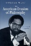 West, Cornel - The American Evasion of Philosophy