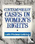 Goldstein, Leslie Friedman - Contemporary Cases in Women's Rights