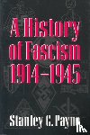Payne, Stanley G. - A History of Fascism, 1914 1945