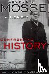 George L. Mosse - Confronting History