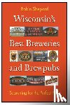 Shepard, Robin - Wisconsin's Best Breweries and Brewpubs