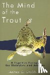 Thomas C., Jr. Grubb - The Mind of the Trout