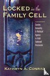 Conrad, Kathryn - Locked in the Family Cell