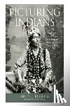 Steven D. Hoelscher - Picturing Indians