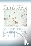 Pardi, Philip - Meditations on Rising and Falling