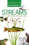Miller, Michael A., Songer, Katie, Dolen, Ron - Field Guide to Wisconsin Streams