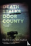 Skalka, Patricia - Death Stalks Door County