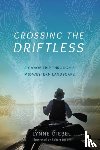 Diebel, Lynne - Crossing the Driftless