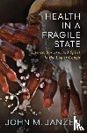 Janzen, John M. - Health in a Fragile State
