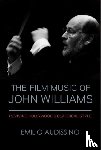 Audissino, Emilio - The Film Music of John Williams