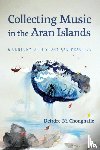 Chonghaile, Deirdre N?¡ - Collecting Music in the Aran Islands