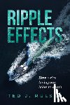 Rulseh, Ted J. - Ripple Effects