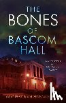 Draine, Betsy, Hinden, Michael - The Bones of Bascom Hall