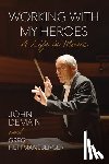 DeMain, John L., Hettmansberger, Greg - Working with My Heroes