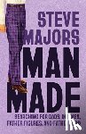 Majors, Steve - Man Made