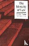 Fuller, Lon L. - The Morality of Law