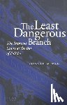 Bickel, Alexander M. - The Least Dangerous Branch