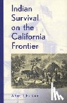 Hurtado, Albert L. - Indian Survival on the California Frontier