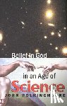 Polkinghorne, John - Belief in God in an Age of Science