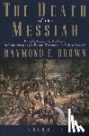Brown, Raymond E. - The Death of the Messiah, From Gethsemane to the Grave, Volume 2