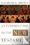 Brown, Raymond E. - An Introduction to the New Testament