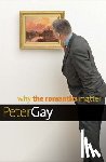 Gay, Peter - Why the Romantics Matter