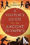 Faulkner, Neil - A Visitor's Guide to the Ancient Olympics
