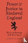 Tate, Joshua C. - Power and Justice in Medieval England