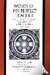 Rinpoche, Patrul, Lama, Dalai - The Words of My Perfect Teacher