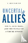 Larres, Klaus - Uncertain Allies