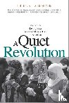 Ahmed, Leila - A Quiet Revolution