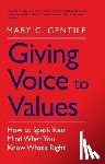 Gentile, Mary C. - Giving Voice to Values