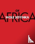 Soyinka, Wole - Of Africa