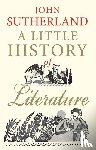 Sutherland, John - A Little History of Literature