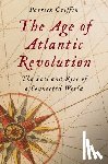 Griffin, Patrick - The Age of Atlantic Revolution